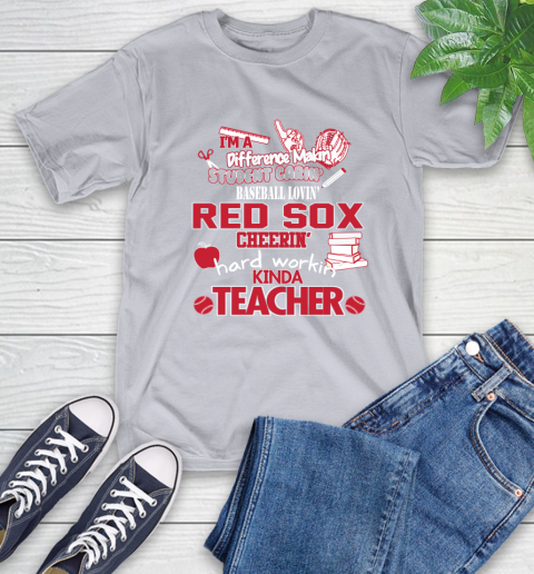 Boston Red Sox MLB I'm A Difference Making Student Caring Baseball Loving  Kinda Teacher T-Shirt