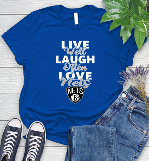 NBA Basketball Brooklyn Nets Live Well Laugh Often Love Shirt Women's T-Shirt 10