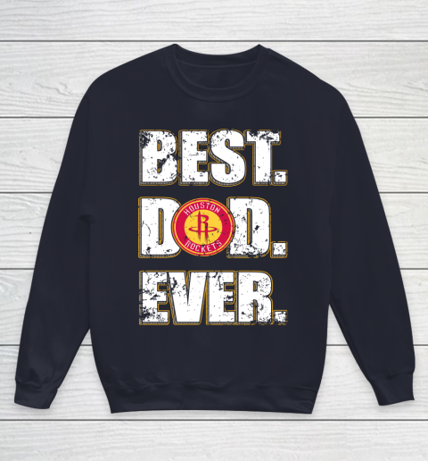 NBA Houston Rockets Basketball Best Dad Ever Family Shirt Youth Sweatshirt 2