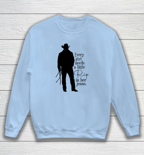 Every Girl Needs A Little Rip In Her Jeans T Shirt Sweatshirt 4