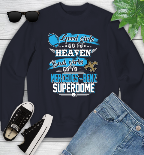 New Orleans Saints NFL Bad Girls Go To Mercedes Benz Superdome Shirt Youth Sweatshirt 2