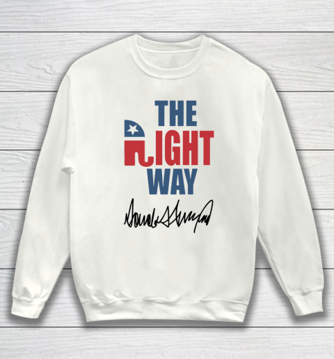 Republican Elephant Joe The Right Way Sweatshirt