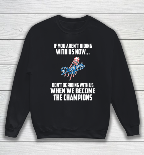 MLB Los Angeles Dodgers Baseball We Become The Champions Sweatshirt