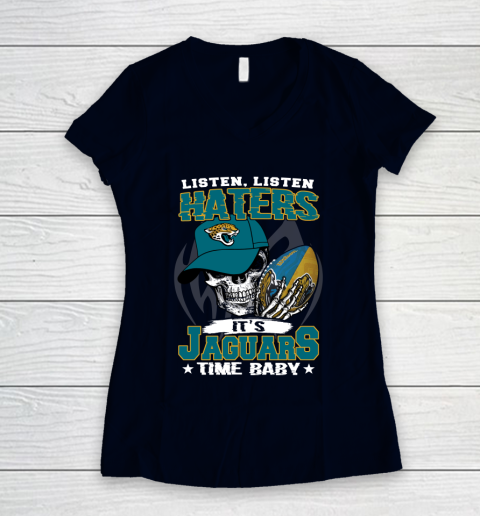 Listen Haters It is JAGUARS Time Baby NFL Women's V-Neck T-Shirt 2