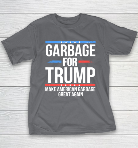 Garbage For Trump Make American Garbage Great Again Youth T-Shirt 5