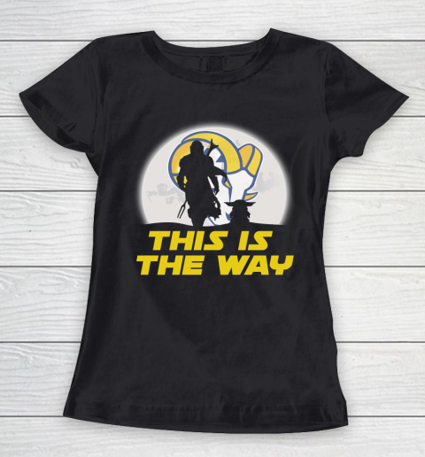Los Angeles Rams NFL Football Star Wars Yoda And Mandalorian This Is The Way Women's T-Shirt