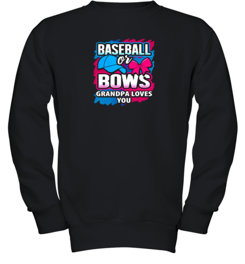 Baseball Or Bows Grandmpa Loves You Gender Reveal Pink Blue Youth Sweatshirt