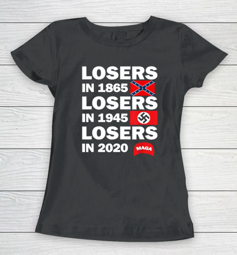Losers in 1865 Losers in 1945 Losers in 2020 Maga Women's T-Shirt