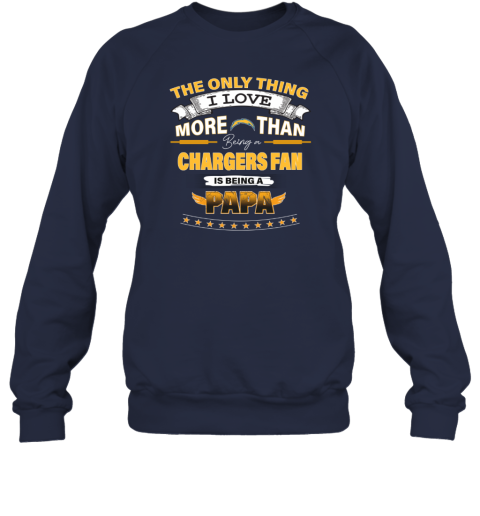 I Love More Than Being A Los Angeles Chargers Fan is Being A PAPA T-Shirt -  Rookbrand