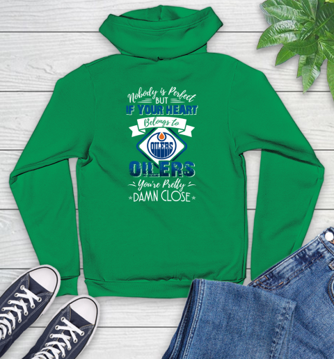 NHL Hockey Edmonton Oilers Nobody Is Perfect But If Your Heart Belongs To Oilers You're Pretty Damn Close Shirt Youth Hoodie 7