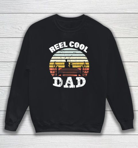Reel Cool Dad Fisherman Father's Day Fishing Sweatshirt