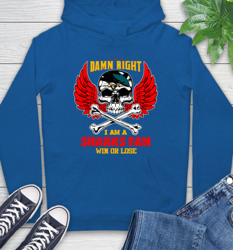NHL Damn Right I Am A San Jose Sharks Win Or Lose Skull Hockey Sports Hoodie 9