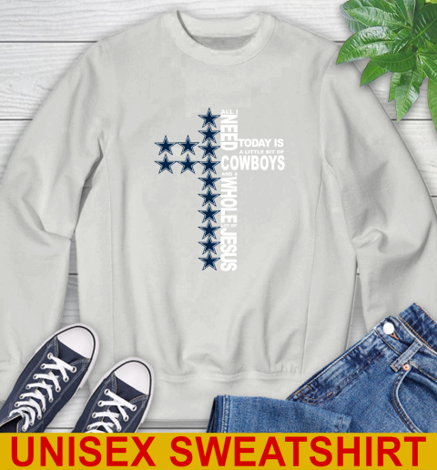 NFL All I Need Today Is A Little Bit Of Dallas Cowboys Cross Shirt Sweatshirt 5