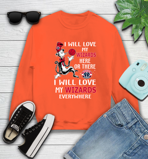 NBA Basketball Washington Wizards I Will Love My Wizards Everywhere Dr Seuss Shirt Sweatshirt 3