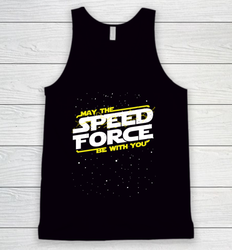 Star Wars Shirt May The Speed Force Be With You Tank Top