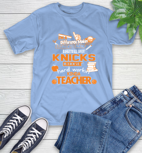New York Knicks NBA I'm A Difference Making Student Caring Basketball Loving Kinda Teacher T-Shirt 12