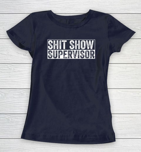 Cool Shit Show Supervisor Hilarious Vintage For Adults Women's T-Shirt 2