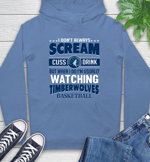 Minnesota Timberwolves NBA Basketball I Scream Cuss Drink When I'm Watching My Team Hoodie 11
