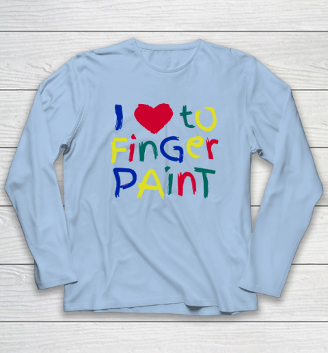 I Heart Love To Finger Paint I'm Paint Cute Couple Valentine Long Sleeve T-Shirt 5