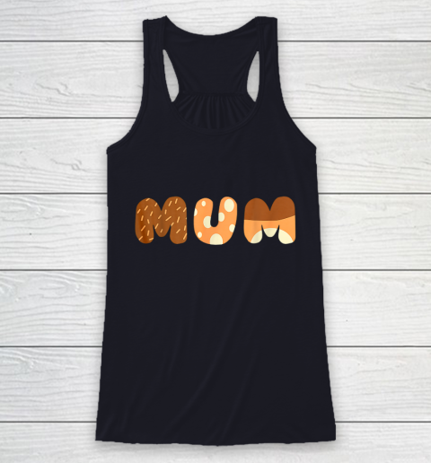 Bluey Mum for moms on Mother Day Chili Racerback Tank 7