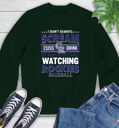 Colorado Rockies MLB I Scream Cuss Drink When I'm Watching My Team Sweatshirt 12