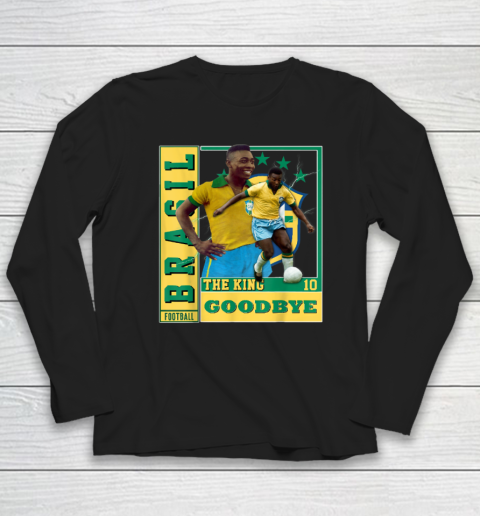Pele Football Legend Shirt Pelé 10 The King Football Player Long Sleeve T-Shirt