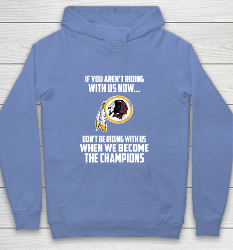 NFL Washington Redskins Football We Become The Champions Youth Hoodie 8