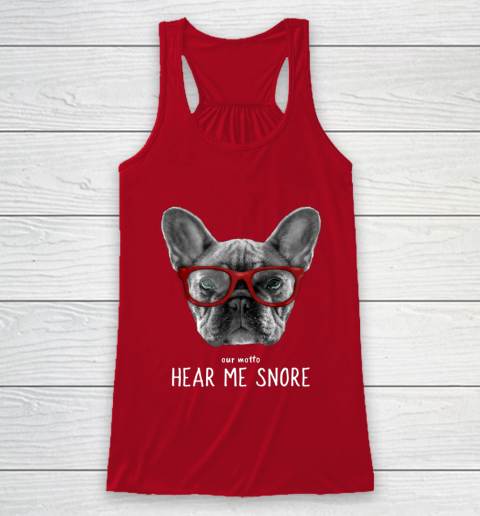 Cute Funny French Bulldog Motto Dog Gifts Racerback Tank 4