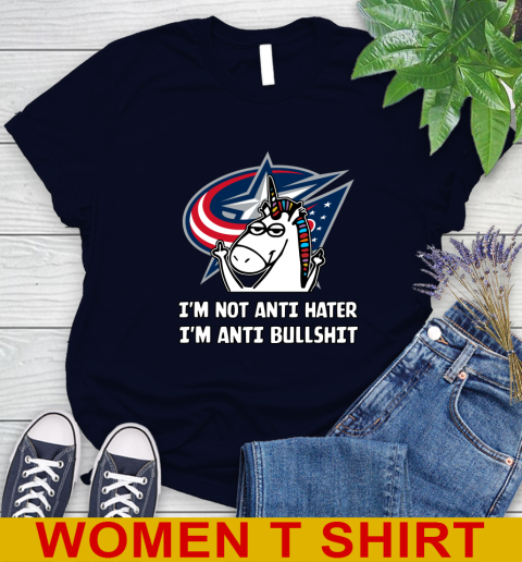 Columbus Blue Jackets NHL Hockey Unicorn I'm Not Anti Hater I'm Anti Bullshit Women's T-Shirt 3