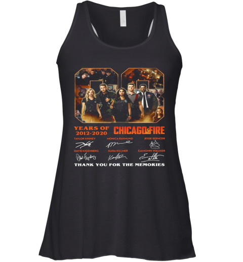 08 Years Of 2012 2020 Chicago Fire Thank You For The Memories Signatures Racerback Tank