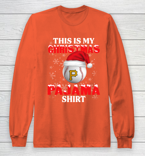 Pittsburgh Pirates This Is My Christmas Pajama Shirt MLB Long Sleeve T-Shirt 3