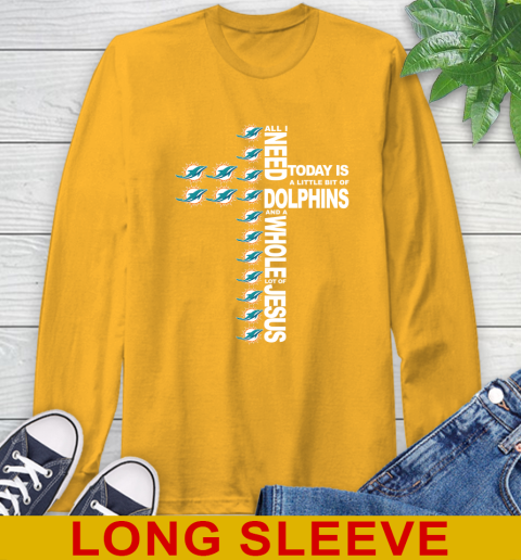 NFL All I Need Today Is A Little Bit Of Miami Dolphins Cross Shirt Long Sleeve T-Shirt 2