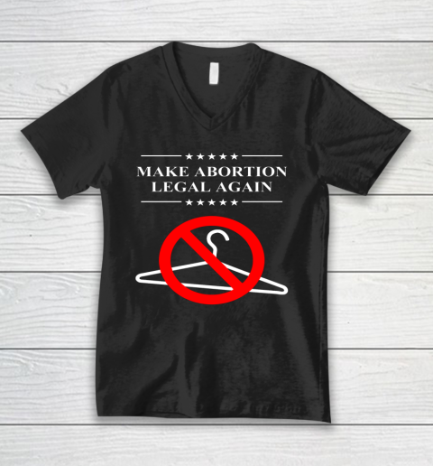 Pro Choice Shirt Make Abortion Legal Again V-Neck T-Shirt