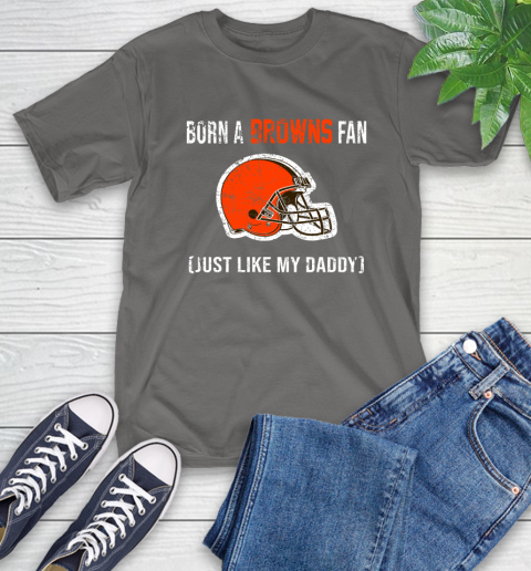 NFL Cleveland Browns Football Loyal Fan Just Like My Daddy Shirt T-Shirt 11