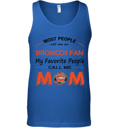 Most People Call Me Denver Broncos Fan Football Mom Youth T-Shirt 