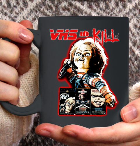 Chucky Tshirt Vhs and Kill  Chucky Ceramic Mug 11oz