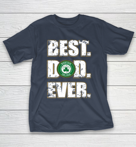 NBA Boston Celtics Basketball Best Dad Ever Family Shirt T-Shirt 3