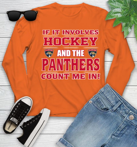 NHL If It Involves Hockey And The Florida Panthers Count Me In Sports Youth Long Sleeve 4