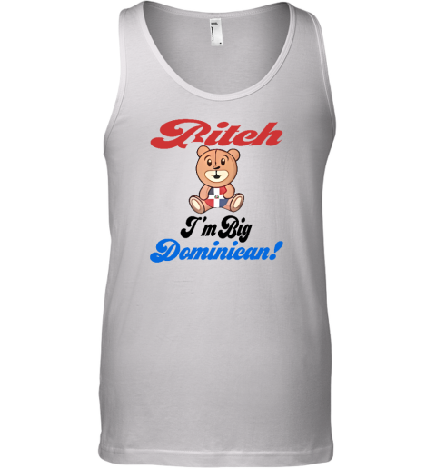 Sincerelyjanii Bitch I'm Big Dominican Tank Top