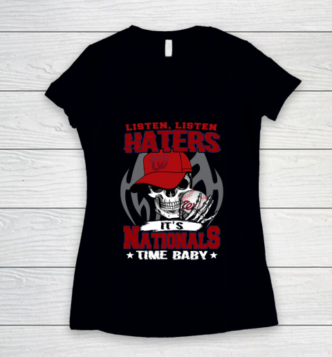 Listen Haters It is NATIONALS Time Baby MLB Women's V-Neck T-Shirt