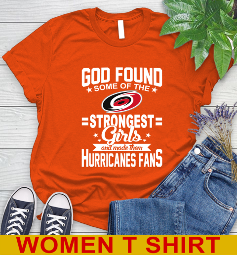 Carolina Hurricanes NHL Football God Found Some Of The Strongest Girls Adoring Fans Women's T-Shirt 3
