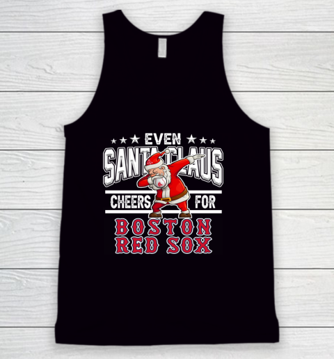 Boston Red Sox Even Santa Claus Cheers For Christmas MLB Tank Top