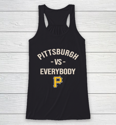 Pittsburgh Pirates Vs Everybody Racerback Tank