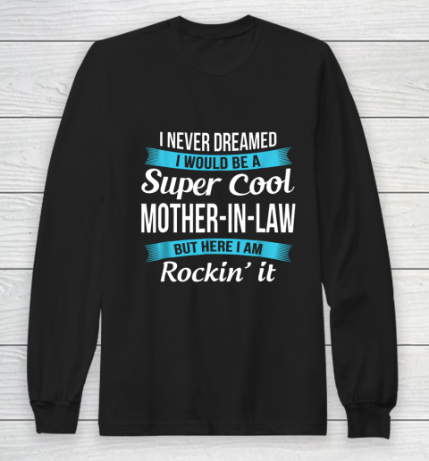 Mother in Law Funny Gift Long Sleeve T-Shirt