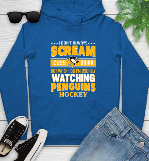 Pittsburgh Penguins NHL Hockey I Scream Cuss Drink When I'm Watching My Team Youth Hoodie 11