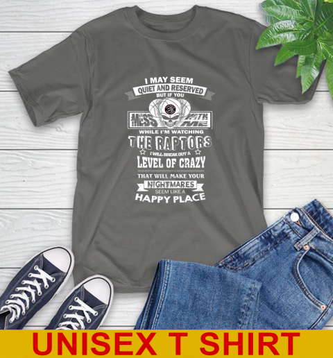 Toronto Raptors NBA Basketball If You Mess With Me While I'm Watching My Team T-Shirt 10