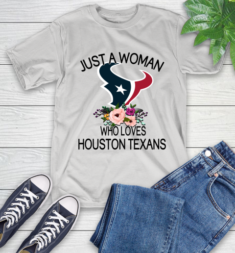 NFL Just A Woman Who Loves Houston Texans Football Sports T-Shirt