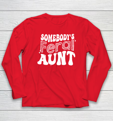 Somebody's Feral Aunt Long Sleeve T-Shirt - Image 7