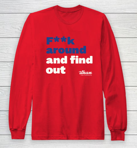 Ilhan Omar Shirt Fuck Around And Find Out Long Sleeve T-Shirt 7