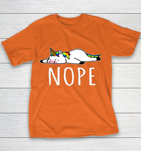 Nope Unicorn T Shirt Nah Not Gonna Do It Funny Lazy Gift Youth T-Shirt 4